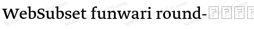 WebSubset funwari round字体转换